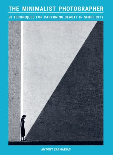 Antony Zacharias book cover the Minimalist Photographer