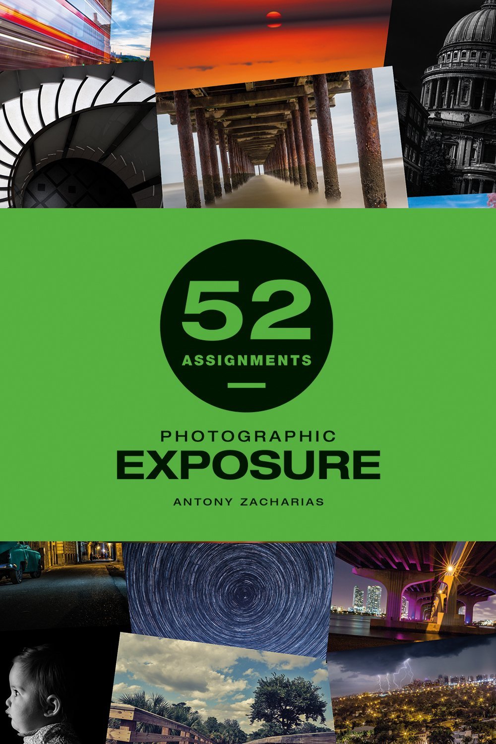 Cover of 52 Assignments: Photographic Exposure by Antony Zacharias